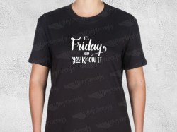 It's Friday and you know it phrase desing | Women's T-shirt | Heat Press Vinyl
