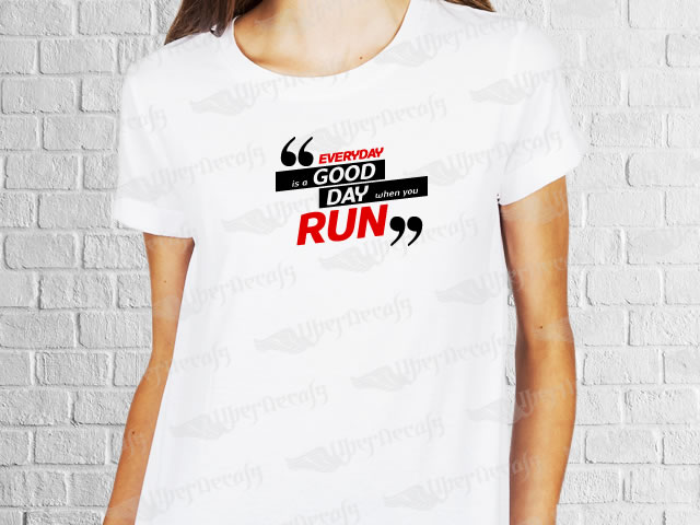 Women's T-shirt - Everyday is a good day when you run phrase design